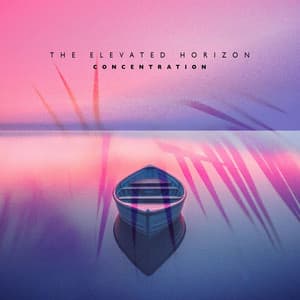 The Elevated Horizon - Concentration