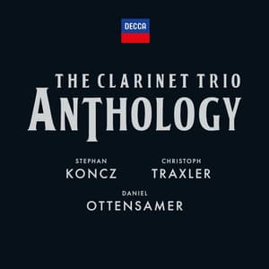 The Clarinet Trio Anthology - Daniel Ottensamer