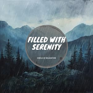 Filled with Serenity - Circle of Relaxation