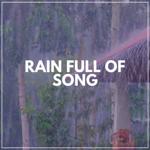 Rain Full of Song - Nature & Rainforest Sounds Collective