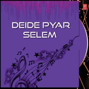 Deide Pyar Selem - Manoj Shahri