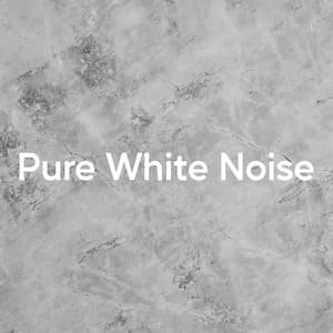 Pure White Noise - White Noise for Absolute Sleep