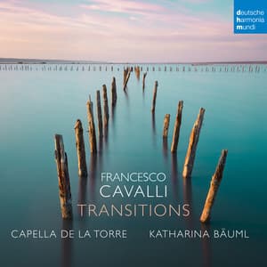 Francesco Cavalli: Transitions - Capella De La Torre
