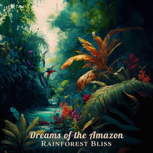Dreams of the Amazon: Rainforest Bliss, Sleepytime Serenades, Relaxing Lullabies with Nature Ambience - Johnny Rainer