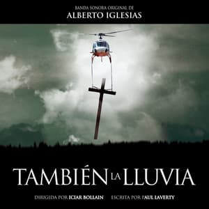También la Lluvia - Alberto Iglesias
