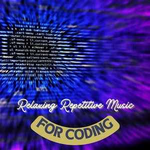 Relaxing Repetitive Music for Coding - Best Background for Programmers - Music for Focus and Concentration