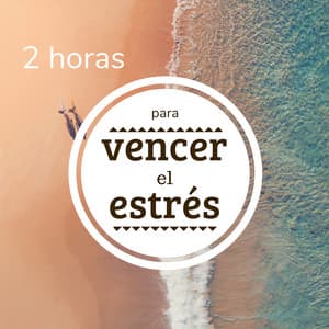2 Horas para Vencer el Estrés - Encuentra la Paz con Esta Música Tranquilizante y de Relax - Reiki Armonía