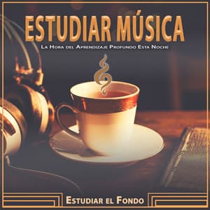 Estudiar Música: La Hora del Aprendizaje Profundo Esta Noche - Estudiar el Fondo