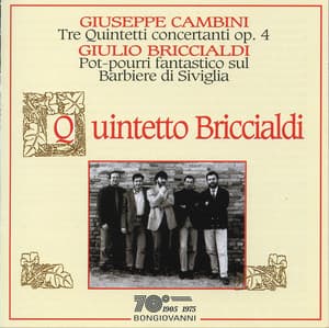 Cambini: 3 Quintetti concertanti, Op. 4 - Briccialdi: Pot-pourri fantastico sul Barbiere di Siviglia - Giuseppe Maria Cambini