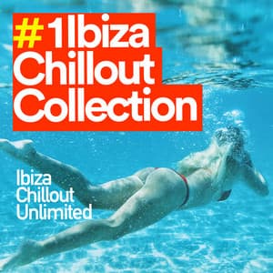 #1 Ibiza Chillout Collection - Ibiza Chillout Unlimited