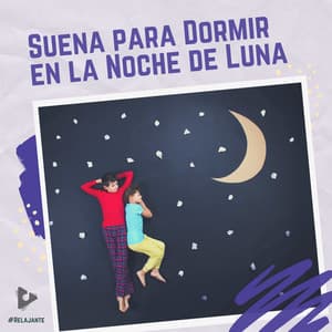 Suena para Dormir en la Noche de Luna - #Relajante