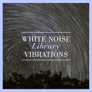 White Noise Library Vibrations - Sonoramic