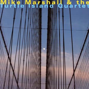 Mike Marshall & The Turtle Island Quartet - Mike Marshall