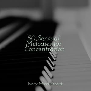 50 Sensual Melodies for Concentration - Ivory Mood