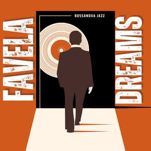 Favela Dreams: Coffee Shop Bossa Nova - Bossanova Jazz