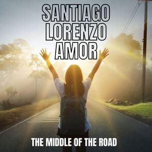 The Middle Of The Road - Santiago Lorenzo Amor