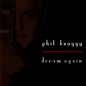 Dream Again - Phil Keaggy