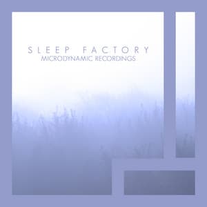 Sleep Factory - Sleep Factory