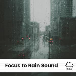 Focus to Rain Sound - Rain Sounds ACE