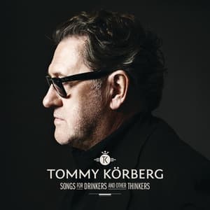 Songs for Drinkers and Other Thinkers - Tommy Körberg