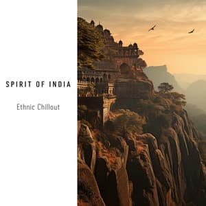 Spirit of India - Ethnic Chillout - Chill Ground