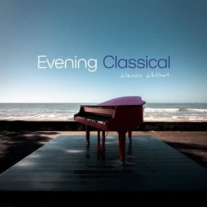 Evening Classical - Classic Chillout