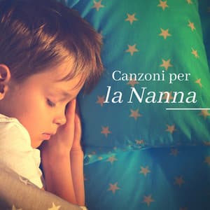 Canzoni per la nanna – Ninna nanne e canzoni per addormentarsi per bambini e adulti - Ninna Nanna Relax