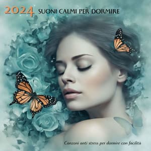 2024 suoni calmi per dormire: Canzoni anti stress per dormire con facilità - Ninna Nanna Sogno
