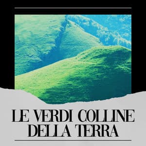 Le Verdi Colline Della Terra - Suoni Naturali