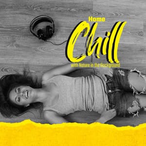 Home Chill with Nature in the Background - Chillout Master