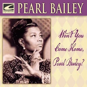 Won't You Come Home, Pearly Bailey? - Pearl Bailey
