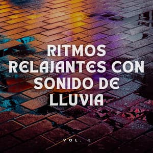 Ritmos Relajantes con Sonido de Lluvia Vol. 1 - Laboratorio de Sonidos de Lluvia