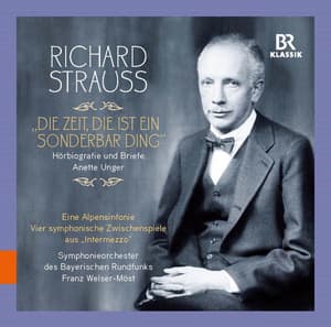 Richard Strauss: "Die Zeit, die ist ein sonderbar' Ding" - Richard Strauss