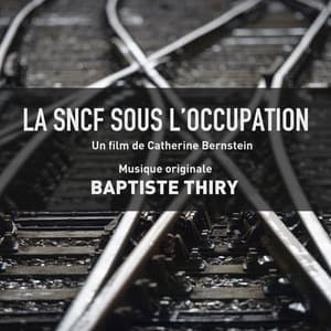 La SNCF sous l'occupation - Baptiste Thiry