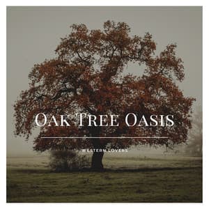 Oak Tree Oasis - Western Lovers