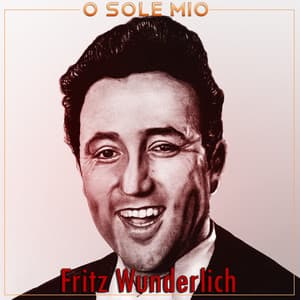 O sole mio - Fritz Wunderlich