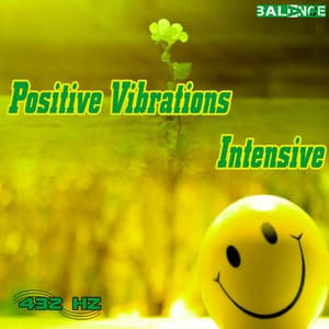 Positive Vibration Intensive - 432 HZ Musik