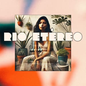 Rio Etéreo - Summertime Music Paradise