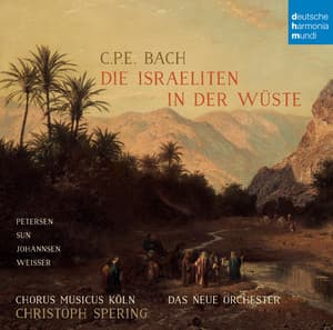 C.P.E. Bach: Die Israeliten in der Wüste - Carl Philipp Emanuel Bach