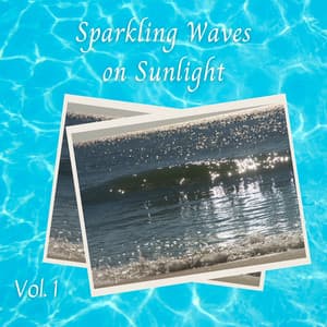 Sparkling Waves on Sunlight Vol. 1 - Soothing Baby Lullaby