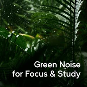 Green Noise for Focus & Study - LBE Nature Recordings