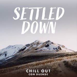 Settled Down - Chill Out con Duende