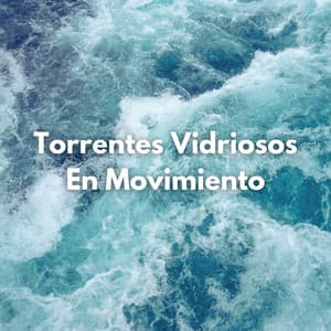 Torrentes Vidriosos En Movimiento - Ambiente de agua