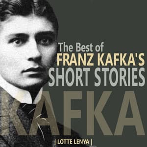 The Best of Franz Kafka's Short Stories - Lotte Lenya
