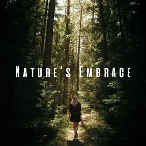 Nature's Embrace: Chill Sounds for Ultimate Relaxation - Essential Nature Sound