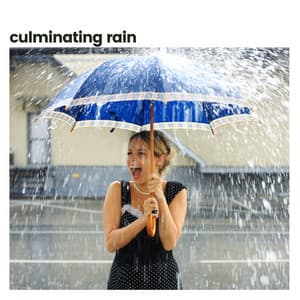Culminating Rain - Best Rain Sounds ASMR