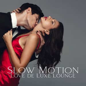 Slow Motion: Love Ballad Music, Smooth & Sexy Jazz, Love de Luxe Lounge - Philip De Blue
