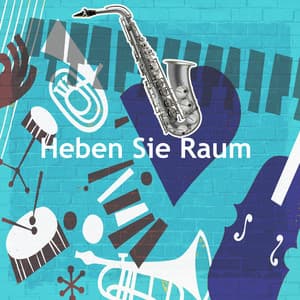 Heben Sie Raum - Entspannte Jazz Musik