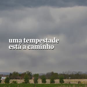Uma Tempestade Está a Caminho - Trovoadas