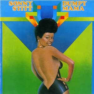 Dumpy Mama - Sonny Stitt